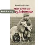 Mein Leben als Berghebamme 9783475539183 Roswitha Gruber, Verzenden, Zo goed als nieuw, Roswitha Gruber