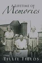 A Lifetime of Memories.by Fields, Tillie New   ., Fields, Tillie, Zo goed als nieuw, Verzenden