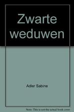 Zwarte Weduwen 9789085196754 Sabine Adler, Gelezen, Sabine Adler, N.v.t., Verzenden
