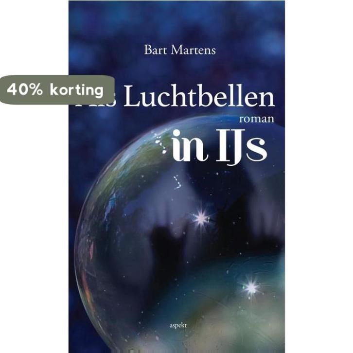 Als luchtbellen in ijs 9789461538376 Bart Martens, Boeken, Literatuur, Zo goed als nieuw, Verzenden