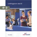 Leidinggeven / deel B / Keuzedelen 9789037247275 L. Kroes, Boeken, Verzenden, Gelezen, L. Kroes