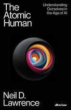 9780241625248 The Atomic Human Neil D. Lawrence, Boeken, Verzenden, Nieuw, Neil D. Lawrence