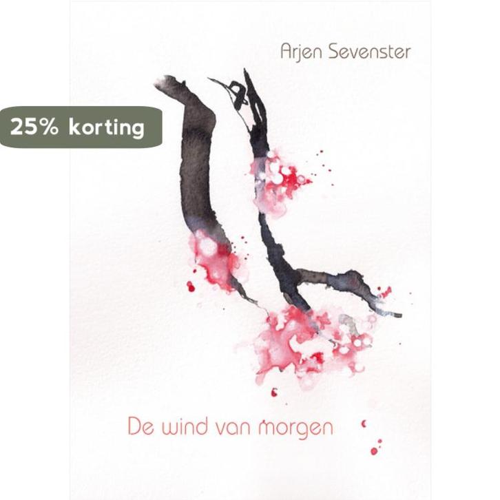 De wind van morgen 9789062657643 Arjen Sevenster, Boeken, Overige Boeken, Gelezen, Verzenden