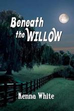 Beneath the Willow 9781594930539 Kenna White, Gelezen, Kenna White, Verzenden
