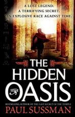 The Hidden Oasis 9780553818734 Paul Sussman, Verzenden, Gelezen, Paul Sussman