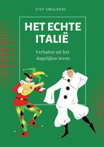 Het Echte Italië 9789464655544 Stef Smulders, Verzenden, Zo goed als nieuw, Stef Smulders