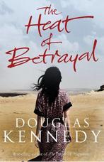 The Heat of Betrayal 9780091953720 Douglas Kennedy, Gelezen, Douglas Kennedy, Verzenden