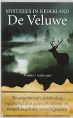 De Veluwe / De Veluwe / Mysteries in Nederland 9789022994542, Boeken, Reisgidsen, Verzenden, Gelezen, Martijn J. Adelmund