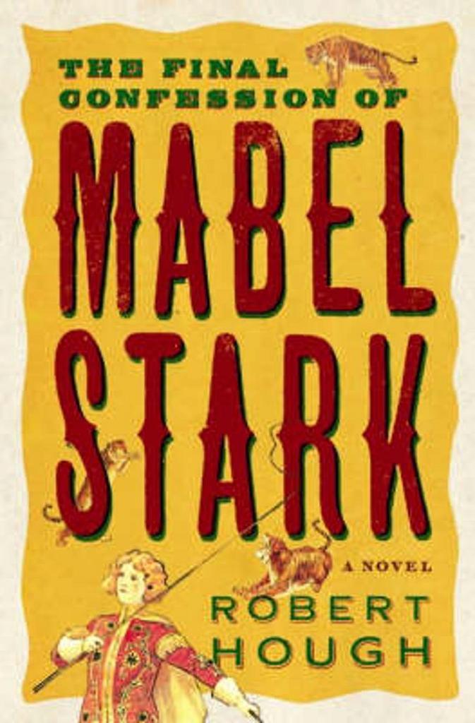 The Final Confession Of Mabel Stark 9781843541530, Boeken, Taal | Engels, Gelezen, Verzenden