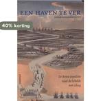Een Haven Te Ver 9789460040344, Boeken, Verzenden, Zo goed als nieuw
