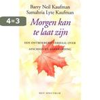 Morgen kan te laat zijn 9789027463746 B.N. Kaufman, Boeken, Verzenden, Gelezen, B.N. Kaufman