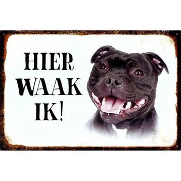 Wandbord - Hier Waak Ik – Stafford Shire Bull Terriër beschikbaar voor biedingen