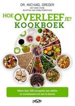 Hoe overleef je? kookboek 9789492847010 Michael Greger, Boeken, Verzenden, Zo goed als nieuw, Michael Greger