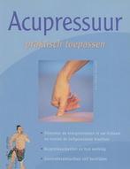 Acupressuur, praktisch toepassen 9789043814591, Verzenden, Zo goed als nieuw, Dr Franz Wagner