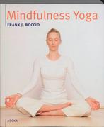 Mindfulness yoga 9789056701987 F.J. Boccio, Boeken, Verzenden, Zo goed als nieuw, F.J. Boccio