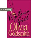 Uptown Girl 9780007133352 Olivia Goldsmith, Verzenden, Gelezen, Olivia Goldsmith
