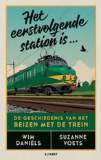Het eerstvolgende station is... | 9789021343341 | Wim, Zo goed als nieuw, Wim Daniëls ; Suzanne Voets