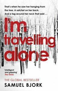 I'm travelling alone by Samuel Bjork (Paperback), Boeken, Taal | Engels, Gelezen, Verzenden
