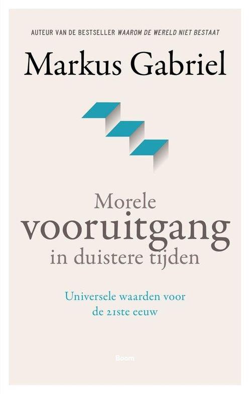 Morele vooruitgang in duistere tijden - Markus Gabriel - 978, Boeken, Filosofie, Verzenden