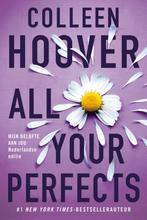 9789401919562 All your perfects | Tweedehands, Boeken, Verzenden, Zo goed als nieuw, Colleen Hoover