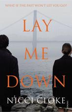 Lay Me Down 9780099593652 Nicci Cloke, Verzenden, Gelezen, Nicci Cloke