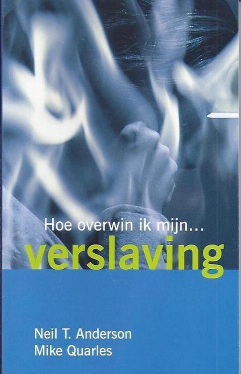 HOE OVERWIN IK MIJN VERSLAVING 9789073743236 N.T. Anderson, Boeken, Psychologie, Gelezen, Verzenden
