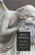 Tot Het Voorbij Is  -  Nicci French, Gelezen, Nicci French, Nicci French, Verzenden