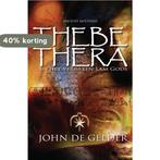 Thebe-Thera en het vergeten Lam Gods 9789049400842, Boeken, Verzenden, Gelezen, John de Gelder