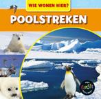 Poolgebieden / Wie wonen hier? 9789463410618, Boeken, Verzenden, Zo goed als nieuw, Mary-Jane Wilkins