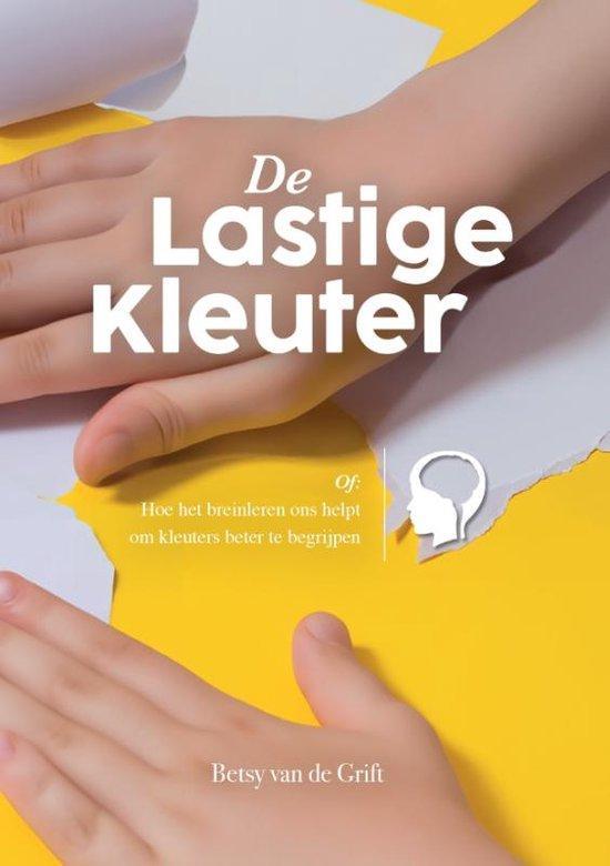 9789493357334 De Lastige Kleuter Betsy van de Grift, Boeken, Schoolboeken, Nieuw, Verzenden