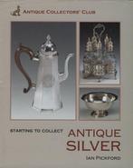 Starting to Collect Antique Silver - Ian Pickford - 97818514, Boeken, Verzenden, Nieuw