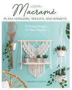 9780811774741 Macrame Plant Hangers, Shelves and Baskets, Boeken, Verzenden, Nieuw, Virginie Pugliesi