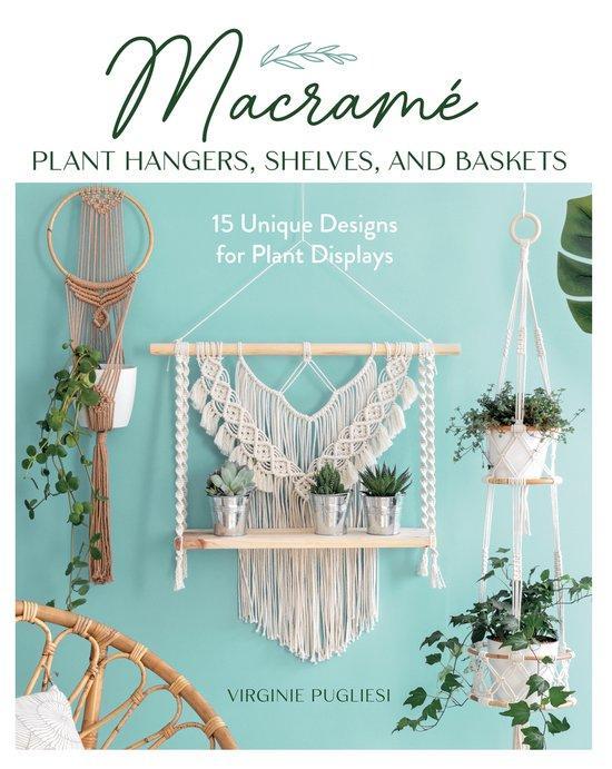 9780811774741 Macrame Plant Hangers, Shelves and Baskets, Boeken, Studieboeken en Cursussen, Nieuw, Verzenden