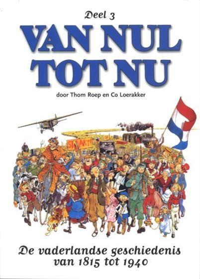 Van Nul Tot Nu Deel 3: De Vaderlandse Geschiedenis 1815 Tot, Boeken, Strips | Comics, Nieuw, Verzenden
