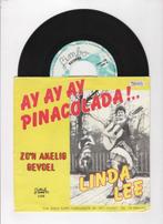 Linda Lee – Ayayay, Pinacolada / Zo’n Akelig Gevoel (1-7-Vi, Cd's en Dvd's, Vinyl Singles, Ophalen of Verzenden, Nieuw in verpakking