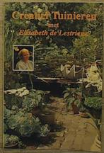 Creatief tuinieren met Elisabeth de Lestrieux 9789062554614, Boeken, Verzenden, Gelezen, Lestrieux