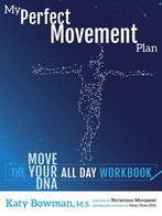 9781943370269 My Perfect Movement Plan Katy Bowman, Verzenden, Nieuw, Katy Bowman