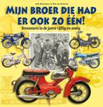 Mijn broer had er ook zo één! 9789058979261 Jack Botermans, Verzenden, Gelezen, Jack Botermans