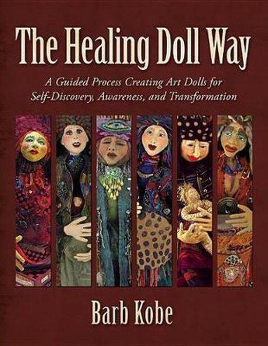9780986261800 The Healing Doll Way Barb Kobe, Boeken, Studieboeken en Cursussen, Nieuw, Verzenden