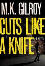 Cuts Like a Knife 9781936034697 M. K. Gilroy, Verzenden, Gelezen, M. K. Gilroy