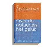 Over de natuur en het geluk / Historische Paperbacks / 5, Boeken, Verzenden, Gelezen, Epicurus