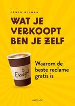 9789461265531 Wat je verkoopt ben je zelf, Verzenden, Nieuw, Erwin Wijman