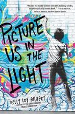 Picture Us In The Light 9781484734117 Kelly Loy Gilbert, Verzenden, Gelezen, Kelly Loy Gilbert