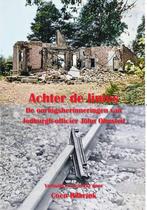 9789083309170 Achter de linies. De oorlogsherinneringen v..., Boeken, Verzenden, Nieuw, John Olmsted