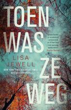 Toen was ze weg 9789400516540 Lisa Jewell, Verzenden, Gelezen, Lisa Jewell