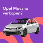 Jouw Opel Movano snel en zonder gedoe verkocht., Auto diversen, Auto Inkoop