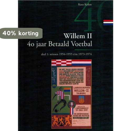 Willem II 40 jaar betaald voetbal. Deel 1 9789050830171, Boeken, Overige Boeken, Zo goed als nieuw, Verzenden