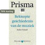 PRISMA BEKNOPTE GESCHIEDENIS MUZIEK 9789027444226 Schaub, Boeken, Muziek, Verzenden, Gelezen, Schaub