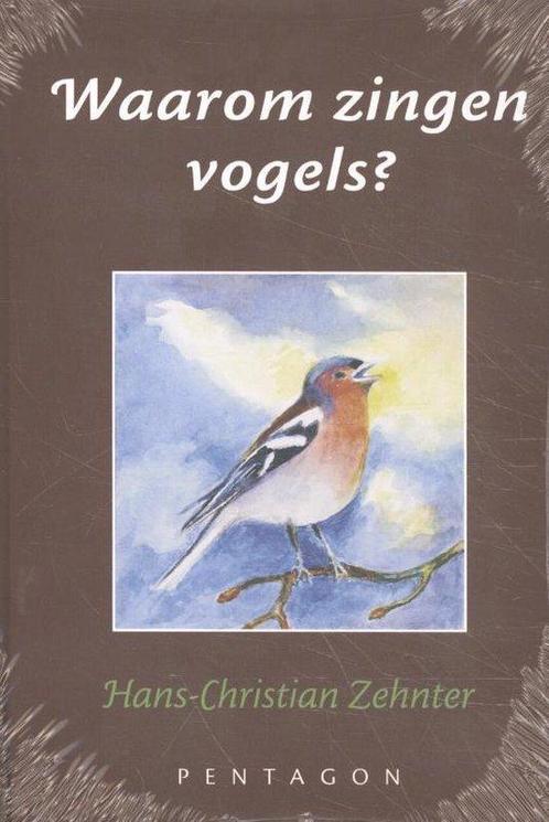 9789492462398 Waarom zingen vogels? Hans-Christian Zehnter, Boeken, Studieboeken en Cursussen, Nieuw, Verzenden