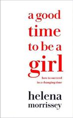 A Good Time to be a Girl 9780008241605 Helena Morrissey, Verzenden, Gelezen, Helena Morrissey